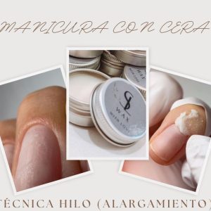 TÉCNICA DE ALARGAMIENTO Y REFUERZO CON HILO, MANICURA CON CERA.